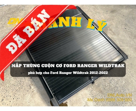 Thanh lý nắp thùng cuộn cơ Ford Ranger Wildtrak (#TL-CDWT-290825)