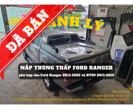 Thanh lý nắp thùng thấp Ford Ranger (#TL-NTR-S160825)